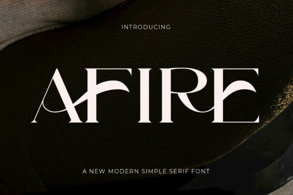 Afire: The Modern Serif Font That Brings Your Crafts to Life
