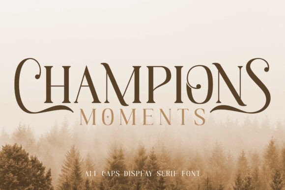 Champions Moments: The Premium Serif Font for Luxury Web Design